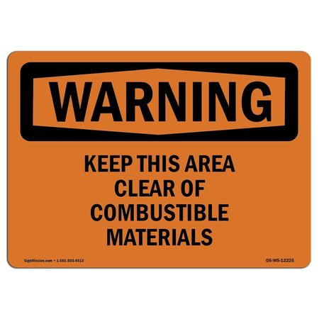 SIGNMISSION OSHA Sign, Keep This Area Clear Of Combustible Materials, 10in X 7in Plastic, 7" W, 10" L, Lndscp OS-WS-P-710-L-12225
